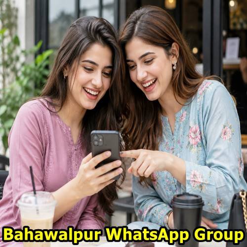 Bahawalpur Ladies WhatsApp Group Link 2027 For Chat